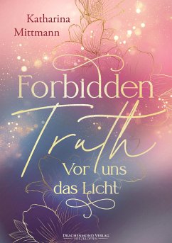 Forbidden Truth - Vor uns das Licht - Mittmann, Katharina