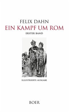 Ein Kampf um Rom Band 1 - Dahn, Felix