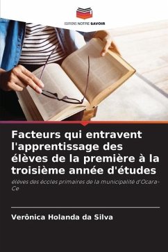 Facteurs qui entravent l'apprentissage des élèves de la première à la troisième année d'études - Holanda da Silva, Verônica