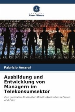 Ausbildung und Entwicklung von Managern im Telekonsumsektor - Amaral, Fabrício