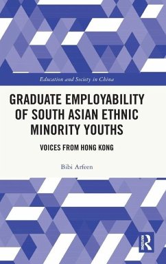 Graduate Employability of South Asian Ethnic Minority Youths - Arfeen, Bibi