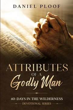 Attributes of a Godly Man - Ploof, Daniel