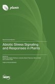 Abiotic Stress Signaling and Responses in Plants