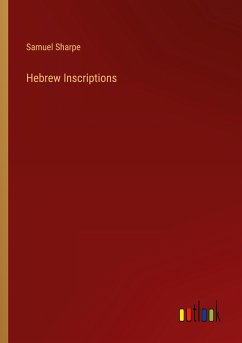 Hebrew Inscriptions - Sharpe, Samuel