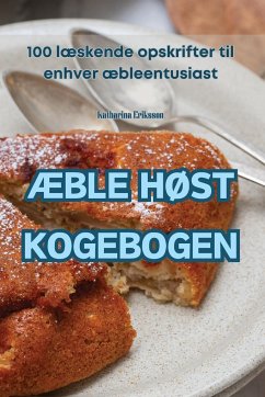 ÆBLE HØST KOGEBOGEN - Katharina Eriksson