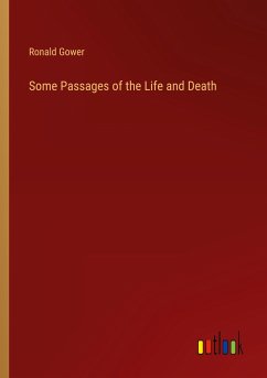 Some Passages of the Life and Death