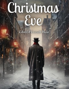 Christmas Eve - Edward Everett Hale