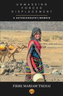 Unmasking Forced Displacement - Tsehai, Fikre Mariam Unmasking Forced Displacement - Tsehai, Fikre Mariam