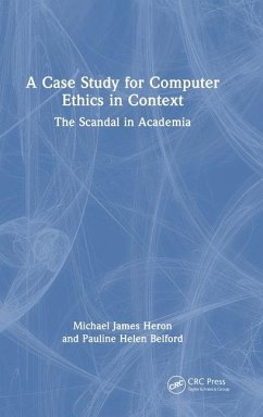 A Case Study for Computer Ethics in Context - Heron, Michael James; Belford, Pauline Helen