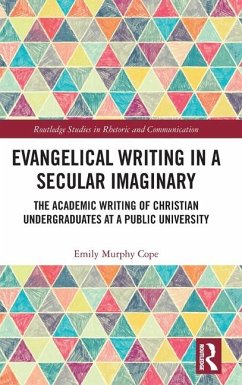 Evangelical Writing in a Secular Imaginary - Cope, Emily Murphy