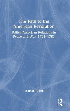 The Path to the American Revolution - Dull, Jonathan R.