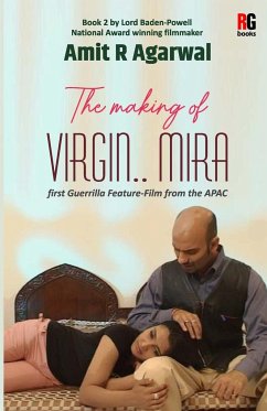 The Making of Virgin Mira - Agarwal, Amit R