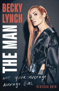 Becky Lynch: The Man - Quin, Rebecca