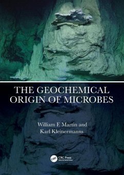 The Geochemical Origin of Microbes - Kleinermanns, Karl; Martin, William F.