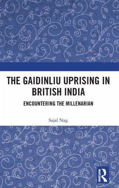 The Gaidinliu Uprising in British India - Nag, Sajal