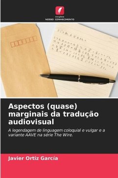 Aspectos (quase) marginais da tradução audiovisual - Ortiz García, Javier