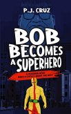 Bob Becomes a Superhero