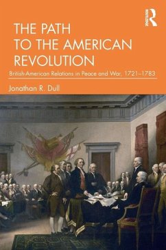 The Path to the American Revolution - Dull, Jonathan R.