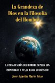 La Grandeza de Dios en la Filosofía del Hombre