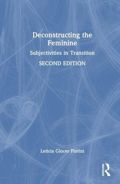 Deconstructing the Feminine - Glocer Fiorini, Leticia