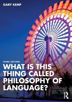 What is this thing called Philosophy of Language? - Kemp, Gary (University of Glasgow, UK)