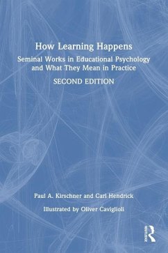 How Learning Happens - Kirschner, Paul A; Hendrick, Carl