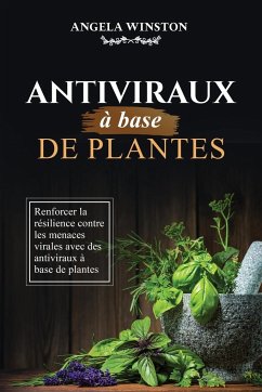 Antiviraux à base de plantes - Winston, Angela