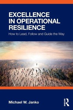 Excellence in Operational Resilience - Janko, Michael W.