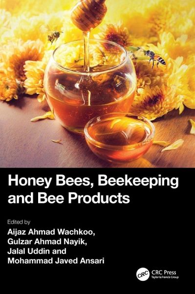 Honey Bees, Beekeeping and Bee Products Honey Bees, Beekeeping and Bee Products