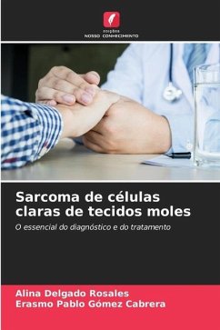 Sarcoma de células claras de tecidos moles - Delgado Rosales, Alina;Gómez Cabrera, Erasmo Pablo