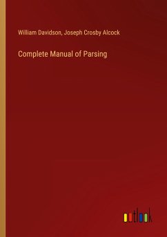 Complete Manual of Parsing - Davidson, William; Alcock, Joseph Crosby