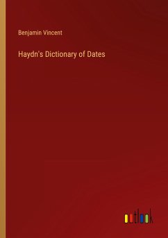 Haydn's Dictionary of Dates - Vincent, Benjamin