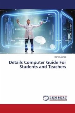 Details Computer Guide For Students and Teachers - James, Daniel