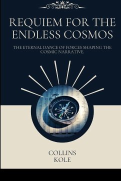 Requiem for the Endless Cosmos - Collins, Kole