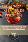 HUISGEMAAKTE APERITIEF EN DIGESTIVES