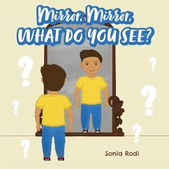 Mirror, Mirror, What Do You See? - Rodi, Sonia