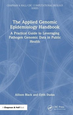 The Applied Genomic Epidemiology Handbook - Black, Allison; Dudas, Gytis