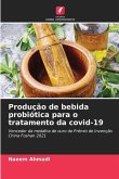 Produção de bebida probiótica para o tratamento da covid-19