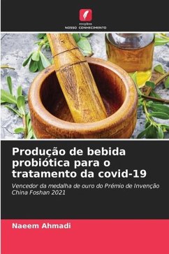 Produção de bebida probiótica para o tratamento da covid-19 - Ahmadi, Naeem