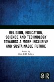Religion, Education, Science and Technology Towards a More Inclusive and Sustainable Future