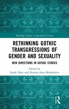 Rethinking Gothic Transgressions of Gender and Sexuality
