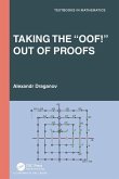 Taking the &quote;Oof!&quote; Out of Proofs