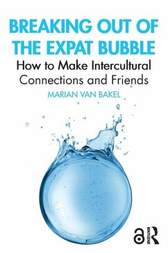 Breaking out of the Expat Bubble - van Bakel, Marian