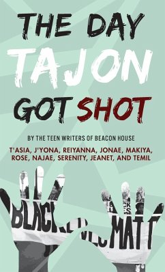 Day Tajon Got Shot - Teen Writers, Beacon House