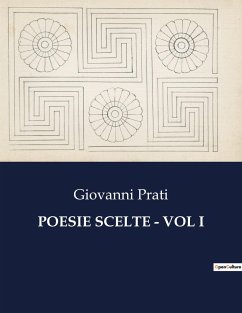 POESIE SCELTE - VOL I - Prati, Giovanni