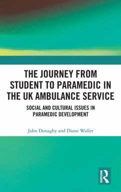 The Journey from Student to Paramedic in the UK Ambulance Service - Donaghy, John; Waller, Diane