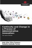 Continuity and Change in a Process of Administrative Innovation: