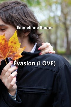 Évasion (LOVE) - Baune, Emmelinne