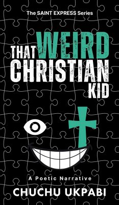 That Weird Christian Kid - Ukpabi, Chuchu