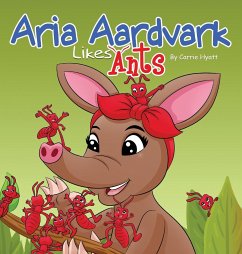 Aria Aardvark Likes Ants - Hyatt, Carrie